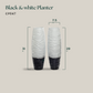 Black & White Planter