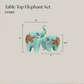 Table Top Elephant Set